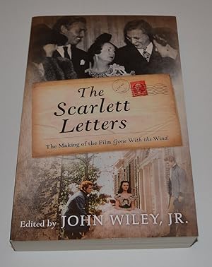 The Scarlett Letters: The Making of the Film Gone With the Wind