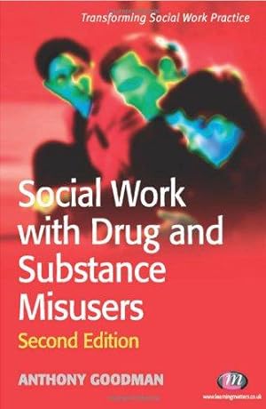 Bild des Verkufers fr Social Work with Drug and Substance Misusers (Transforming Social Work Practice Series) zum Verkauf von WeBuyBooks
