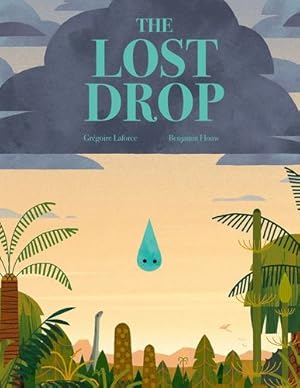 Bild des Verkufers fr The Lost Drop by Laforce, Grégoire [Hardcover ] zum Verkauf von booksXpress