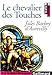 Bild des Verkufers fr Le Chevalier des Touches [FRENCH LANGUAGE - Soft Cover ] zum Verkauf von booksXpress