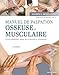 Bild des Verkufers fr Manuel de palpation osseuse et musculaire, 3e édition: Points gâchettes, zones de projection et étirements [FRENCH LANGUAGE - Soft Cover ] zum Verkauf von booksXpress