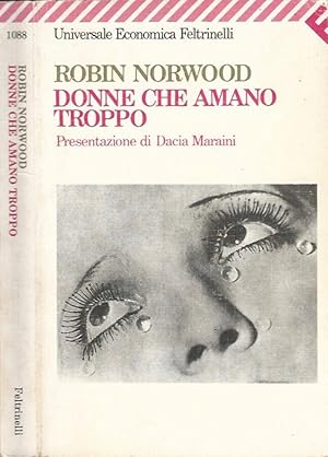 Immagine del venditore per Donne che amano troppo venduto da Biblioteca di Babele