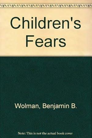 Imagen del vendedor de Children's fears a la venta por Reliant Bookstore
