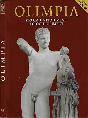 Imagen del vendedor de Olimpia Storia - Mito - Musei - I Giochi Olimpici a la venta por Biblioteca di Babele