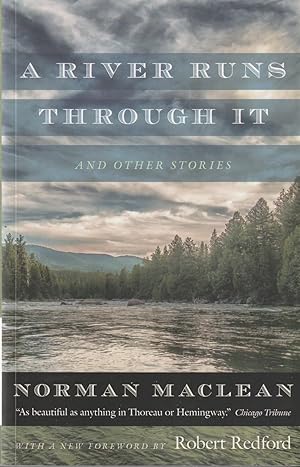 Seller image for A RIVER RUNS THROUGH IT AND OTHER STORIES Fortieth Anniversary Edition for sale by The Old Bookshelf