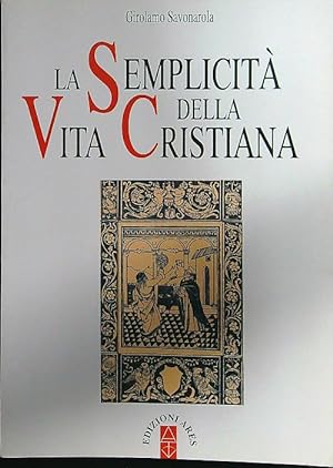 Bild des Verkufers fr La semplicita' della vita cristiana zum Verkauf von Librodifaccia