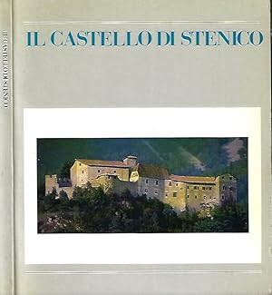 Seller image for Il Castello di Stenico for sale by Biblioteca di Babele