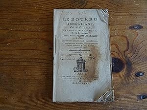 LE BOURRU BIENFAISANT, Comédie En Trois Actes Et En Prose. Dédiée à Madame Marie Adélaïde de Fran...