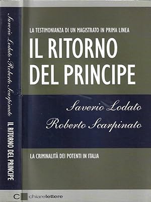 Bild des Verkufers fr Il ritorno del Principe La criminalit dei potenti in Italia zum Verkauf von Biblioteca di Babele