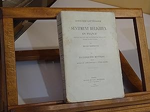 Histoire Littéraire du SENTIMENT RELIGIEUX En France Depuis La Fin Des Guerres De Religion Jusqu'...