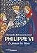 Imagen del vendedor de Philippe VI: Le premier des Valois [FRENCH LANGUAGE - Soft Cover ] a la venta por booksXpress