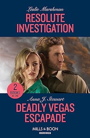 Seller image for Resolute Investigation / Deadly Vegas Escapade    2 Books in 1: Resolute Investigation (The Protectors of Boone County, Texas) / Deadly Vegas Escapade (Honor Bound) for sale by WeBuyBooks