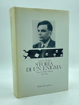 Imagen del vendedor de STORIA DI UN ENIGMA. Vita di Alan Turing (1912-1954). a la venta por Libreria antiquaria Dedalo M. Bosio