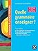 Imagen del vendedor de Quelle grammaire enseigner ? Nouvelle  ©dition 2023 [FRENCH LANGUAGE - Soft Cover ] a la venta por booksXpress