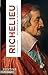 Bild des Verkufers fr Richelieu: Au service de sa Majesté [FRENCH LANGUAGE - Soft Cover ] zum Verkauf von booksXpress