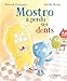 Image du vendeur pour Mostro a perdu ses dents [FRENCH LANGUAGE - Soft Cover ] mis en vente par booksXpress