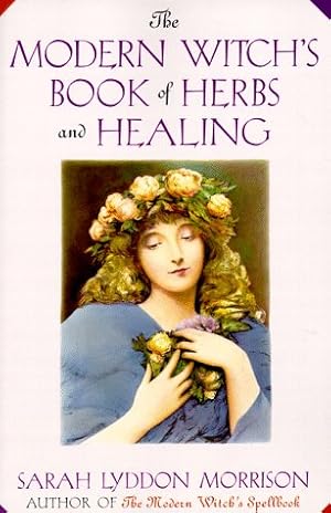 Bild des Verkufers fr The Modern Witch's Book of Herbs and Healing zum Verkauf von Redux Books