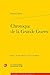 Image du vendeur pour Chronique de la Grande Guerre [FRENCH LANGUAGE - Soft Cover ] mis en vente par booksXpress