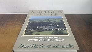 Seller image for A Dales Album: A Pictorial History of the Yorkshire Dales for sale by BoundlessBookstore