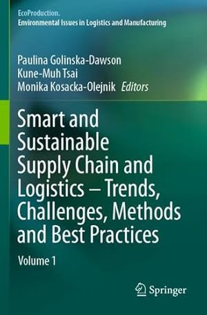 Seller image for Smart and Sustainable Supply Chain and Logistics â   Trends, Challenges, Methods and Best Practices: Volume 1 (EcoProduction) [Paperback ] for sale by booksXpress