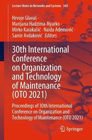 Bild des Verkufers fr 30th International Conference on Organization and Technology of Maintenance (OTO 2021): Proceedings of 30th International Conference on Organization . 2021) (Lecture Notes in Networks and Systems) [Paperback ] zum Verkauf von booksXpress