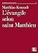 Immagine del venditore per L'évangile selon saint Matthieu [FRENCH LANGUAGE - Soft Cover ] venduto da booksXpress