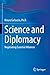 Bild des Verkufers fr Science and Diplomacy: Negotiating Essential Alliances [Soft Cover ] zum Verkauf von booksXpress