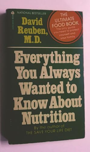 Everything You Always Wanted to Know About Nutrition