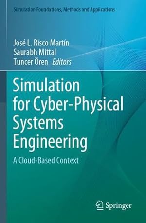 Immagine del venditore per Simulation for Cyber-Physical Systems Engineering: A Cloud-Based Context (Simulation Foundations, Methods and Applications) [Paperback ] venduto da booksXpress