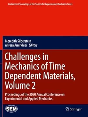 Immagine del venditore per Challenges in Mechanics of Time Dependent Materials, Volume 2: Proceedings of the 2020 Annual Conference on Experimental and Applied Mechanics . Society for Experimental Mechanics Series) [Paperback ] venduto da booksXpress