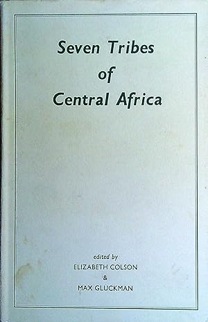 Seller image for Seven Tribes of Central Africa for sale by Pendleburys - the bookshop in the hills