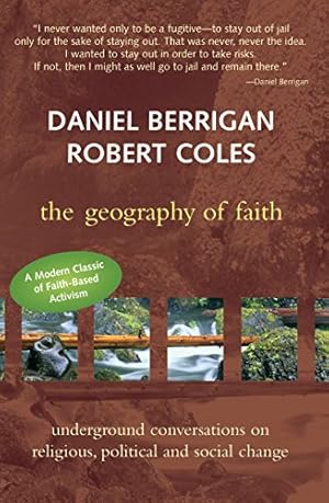 Imagen del vendedor de The Geography of Faith: Underground Conversations on Religious , Political & Social Change: Underground Conversations on Religious, Political and Social Change a la venta por WeBuyBooks