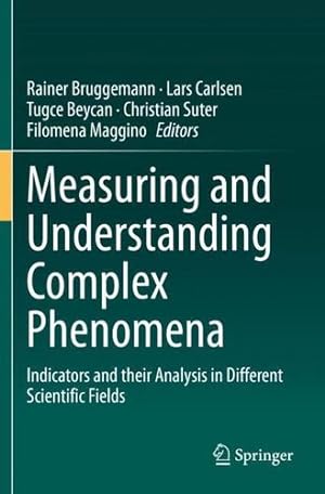 Seller image for Measuring and Understanding Complex Phenomena: Indicators and their Analysis in Different Scientific Fields [Paperback ] for sale by booksXpress