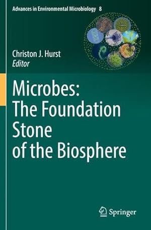 Imagen del vendedor de Microbes: The Foundation Stone of the Biosphere (Advances in Environmental Microbiology, 8) [Paperback ] a la venta por booksXpress