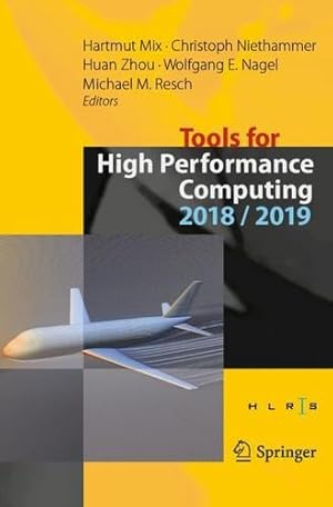 Seller image for Tools for High Performance Computing 2018 / 2019: Proceedings of the 12th and of the 13th International Workshop on Parallel Tools for High . 2018, and Dresden, Germany, September 2019 [Paperback ] for sale by booksXpress