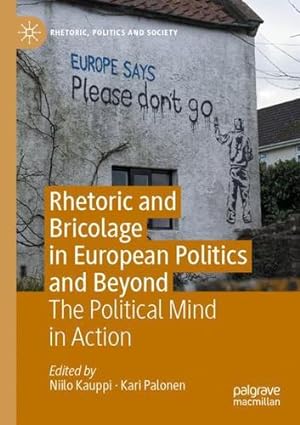 Seller image for Rhetoric and Bricolage in European Politics and Beyond: The Political Mind in Action (Rhetoric, Politics and Society) [Paperback ] for sale by booksXpress