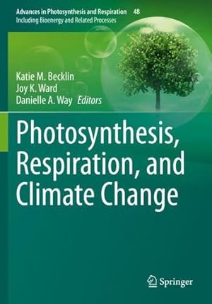 Seller image for Photosynthesis, Respiration, and Climate Change: 48 (Advances in Photosynthesis and Respiration, 48) [Paperback ] for sale by booksXpress