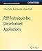 Seller image for P2P Techniques for Decentralized Applications (Synthesis Lectures on Data Management) by Pacitti, Esther, Akbaranian, Reza, El-Dick, Manal [Paperback ] for sale by booksXpress