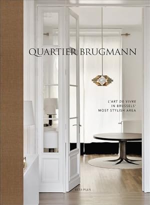 Seller image for Quartier Brugmann: L'Art de Vivre in Brussels' Most Stylish Area by Edited by Wim Pawels [FRENCH LANGUAGE - Hardcover ] for sale by booksXpress