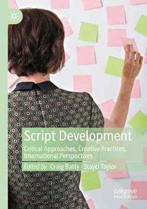 Seller image for Script Development: Critical Approaches, Creative Practices, International Perspectives [Paperback ] for sale by booksXpress