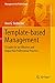 Seller image for Template-based Management: A Guide for an Efficient and Impactful Professional Practice (Management for Professionals) by Seebacher, Uwe G. [Paperback ] for sale by booksXpress
