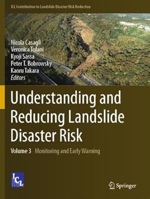 Immagine del venditore per Understanding and Reducing Landslide Disaster Risk: Volume 3 Monitoring and Early Warning (ICL Contribution to Landslide Disaster Risk Reduction) [Paperback ] venduto da booksXpress