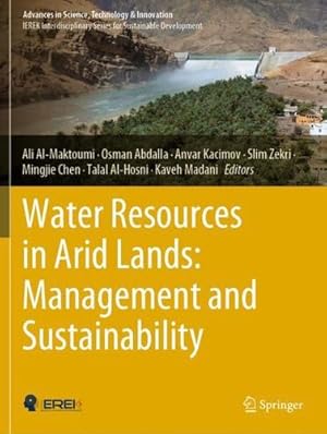 Image du vendeur pour Water Resources in Arid Lands: Management and Sustainability (Advances in Science, Technology & Innovation) [Paperback ] mis en vente par booksXpress