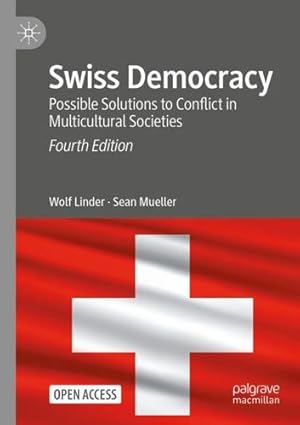 Bild des Verkufers fr Swiss Democracy: Possible Solutions to Conflict in Multicultural Societies by Linder, Wolf, Mueller, Sean [Paperback ] zum Verkauf von booksXpress