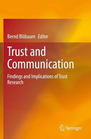 Imagen del vendedor de Trust and Communication: Findings and Implications of Trust Research [Paperback ] a la venta por booksXpress