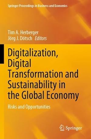 Immagine del venditore per Digitalization, Digital Transformation and Sustainability in the Global Economy: Risks and Opportunities (Springer Proceedings in Business and Economics) [Paperback ] venduto da booksXpress