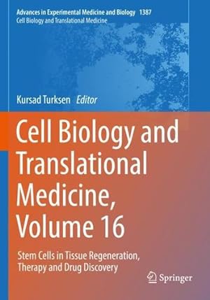 Seller image for Cell Biology and Translational Medicine, Volume 16: Stem Cells in Tissue Regeneration, Therapy and Drug Discovery (Advances in Experimental Medicine and Biology, 1387) [Paperback ] for sale by booksXpress