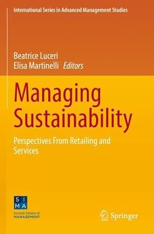 Immagine del venditore per Managing Sustainability: Perspectives From Retailing and Services (International Series in Advanced Management Studies) [Paperback ] venduto da booksXpress