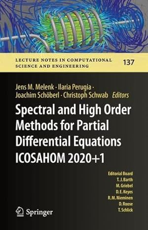 Seller image for Spectral and High Order Methods for Partial Differential Equations ICOSAHOM 2020+1: Selected Papers from the ICOSAHOM Conference, Vienna, Austria, . Computational Science and Engineering, 137) [Hardcover ] for sale by booksXpress