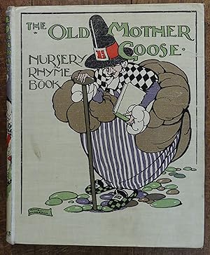 The The Old Mother Goose Nursery Rhyme Book